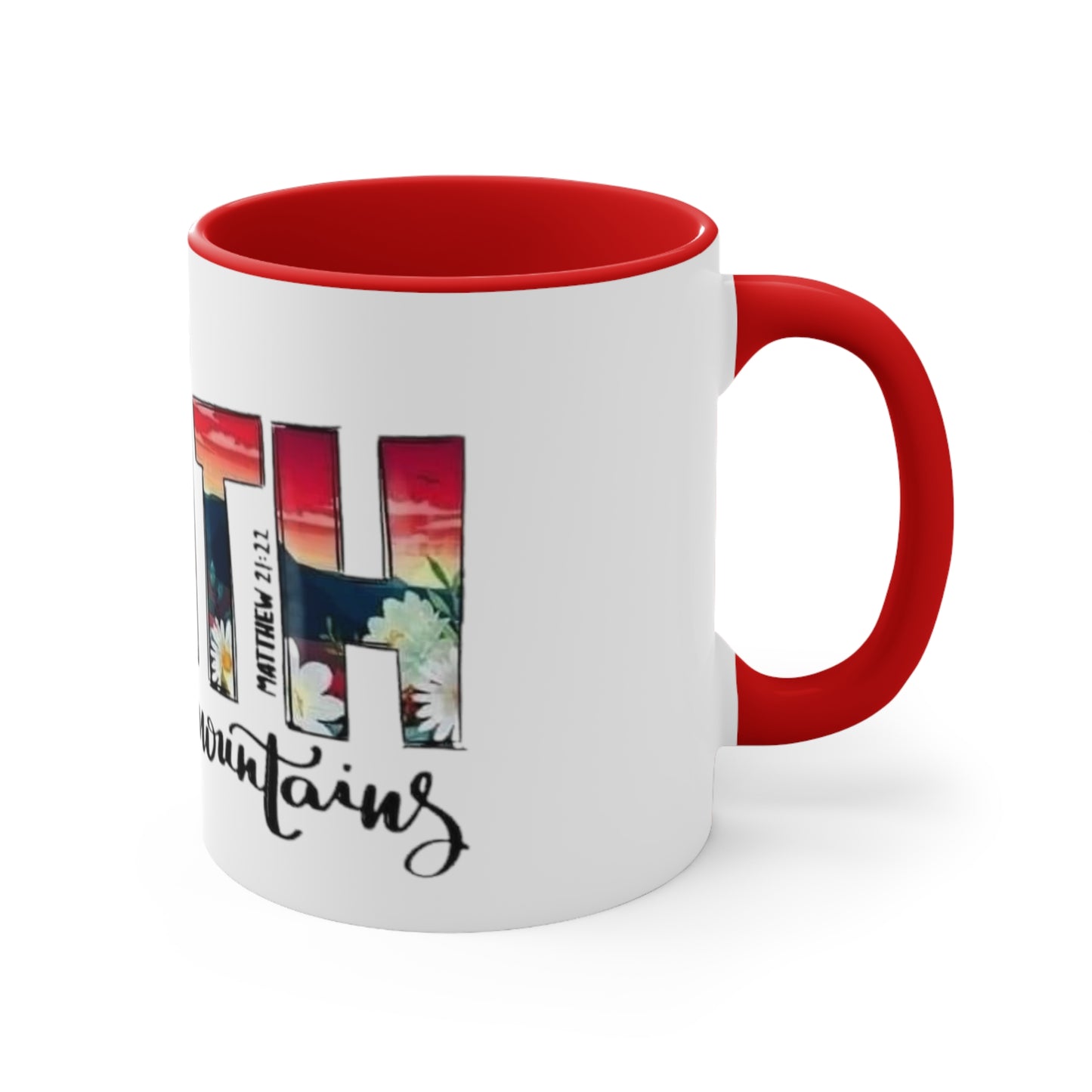 Faith Can Move Mountains, Accent Coffee Mug, 11oz