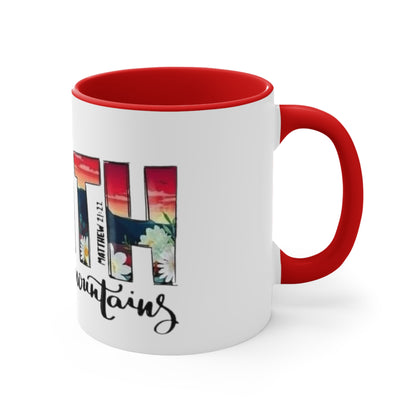 Faith Can Move Mountains, Accent Coffee Mug, 11oz