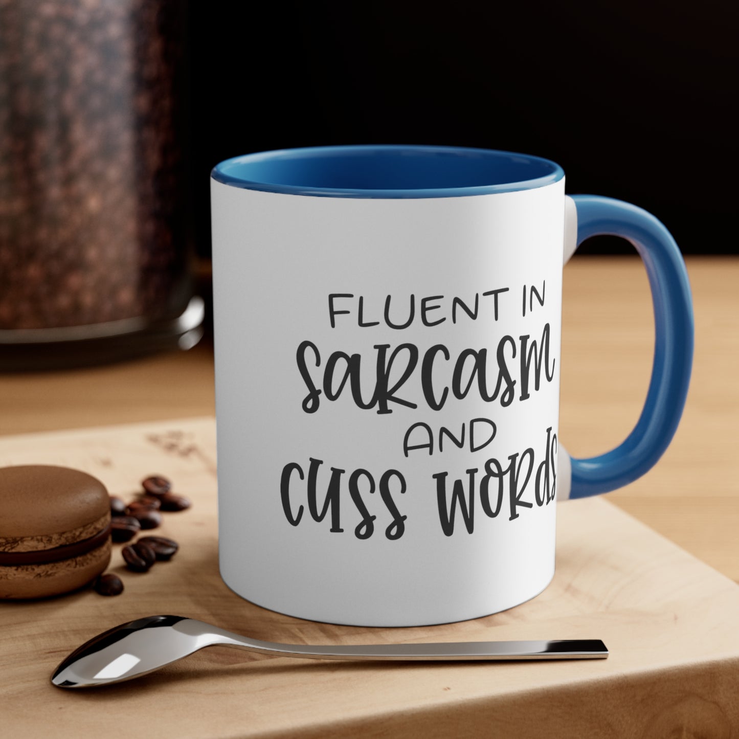 Fluent in Sarcasm and Cuss Words, Accent Coffee Mug, 11oz