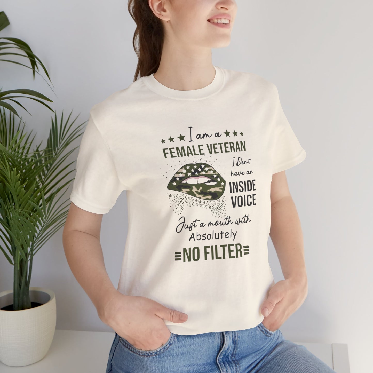 I am a Female Veteran, I Don't Have an Inside Voice, Just a Mouth With Absolutely No Filter.,  Jersey Short Sleeve Tee