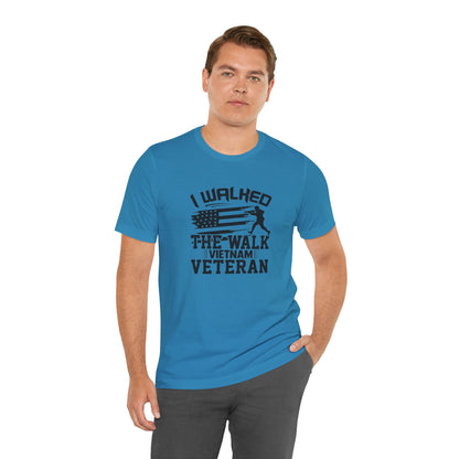 I Walked The Walk Vietnam Veteran, Jersey Short Sleeve Tee