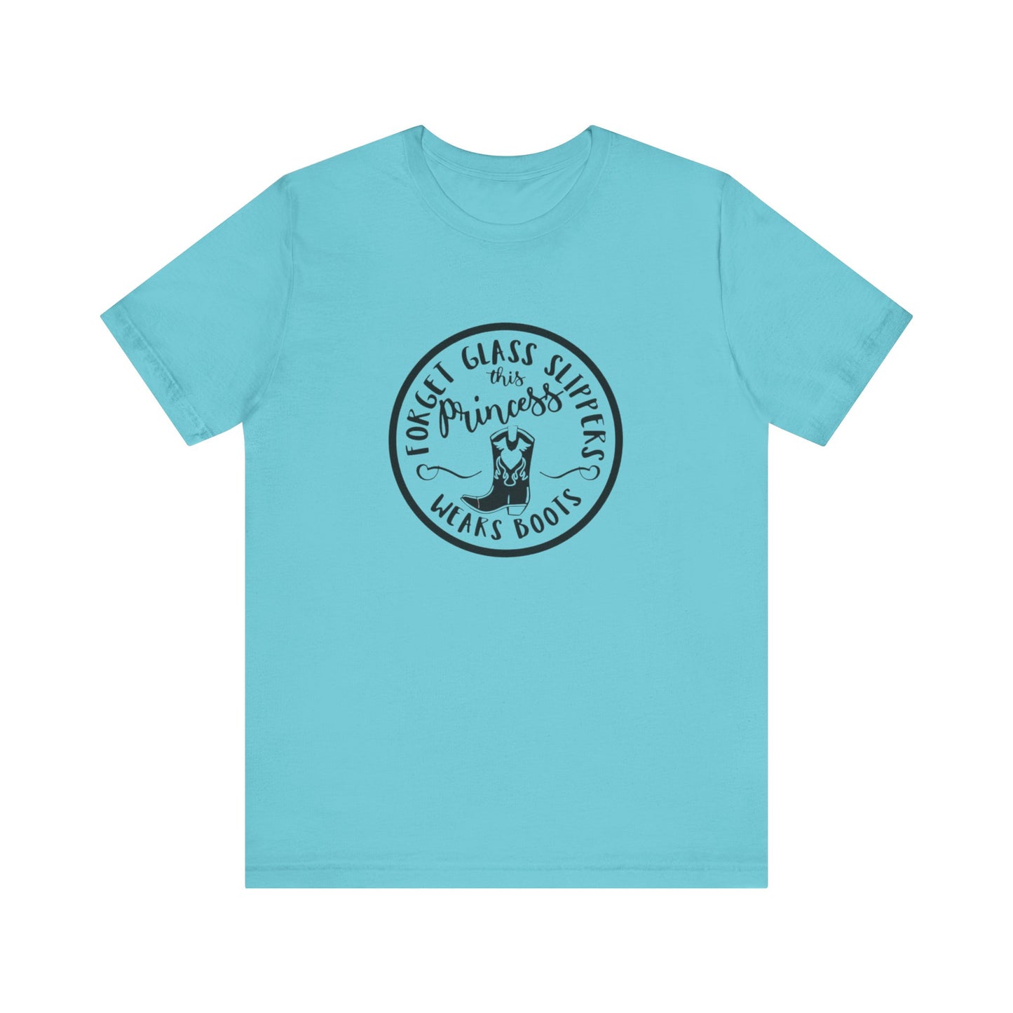 Forget Glass Slippers, This Princess Wears Boots, Jersey Short Sleeve Tee