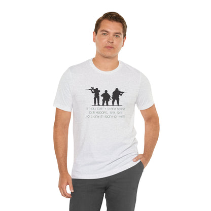 If You Can't Stand Behind Our Troops, Feel Free To Stand in Front Of Them. Jersey Short Sleeve Tee