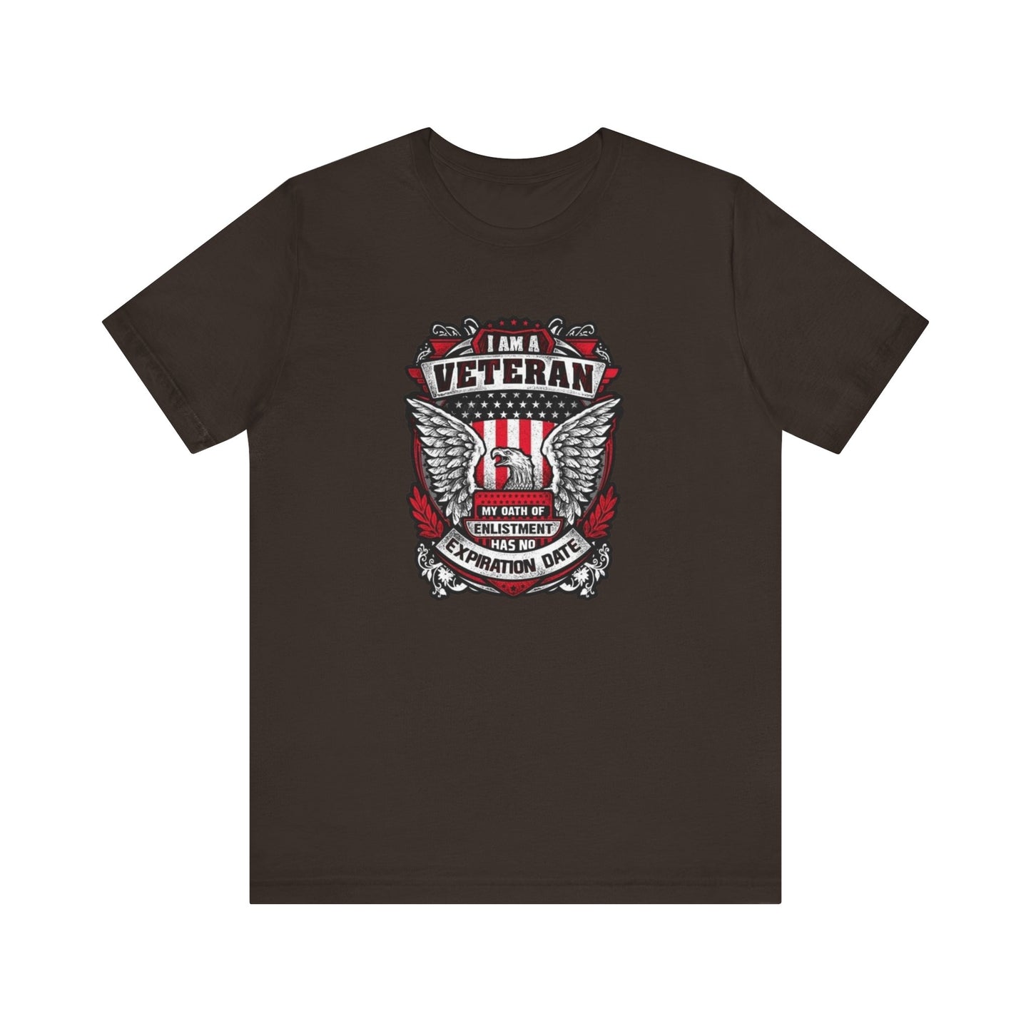 I Am a Veteran My Oath Of Enlistment Has No Expiration Date, Jersey Short Sleeve Tee