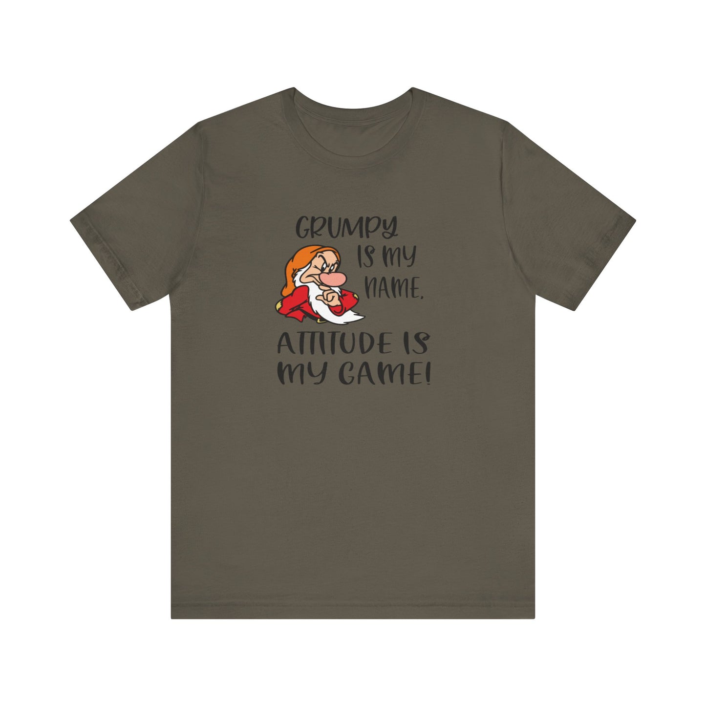 Grumpy is My Name, Attitude Is My Game, Jersey Short Sleeve Tee