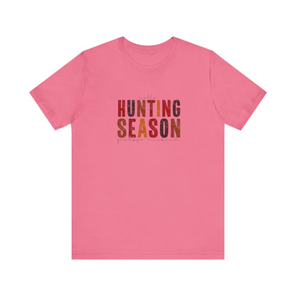 Hello Hunting Season, Good Bye Husband. Jersey Short Sleeve Tee