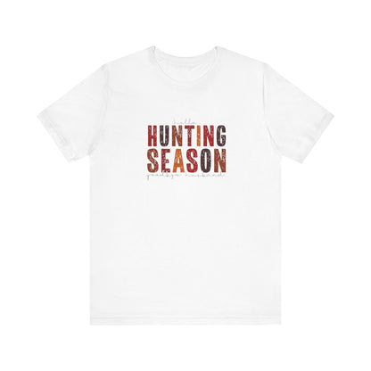 Hello Hunting Season, Good Bye Husband. Jersey Short Sleeve Tee