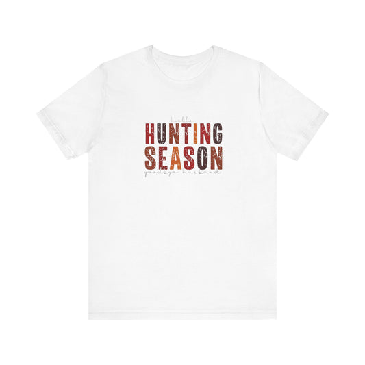 Hello Hunting Season, Good Bye Husband. Jersey Short Sleeve Tee