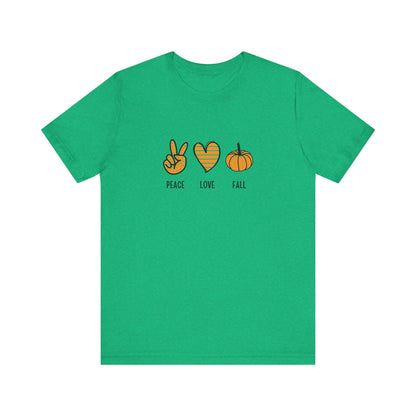 Peace, Love, Fall Jersey Short Sleeve Tee