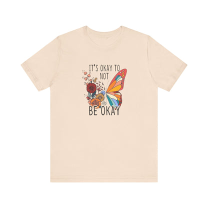 It's Ok To Not Be Okay, Jersey Short Sleeve Tee