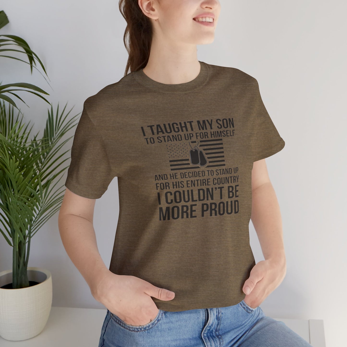 I Taught My Son To Stand Up for Himself, And He Decided To Stand Up for His Entire Country, I Couldn't Be More Proud,  Jersey Short Sleeve Tee
