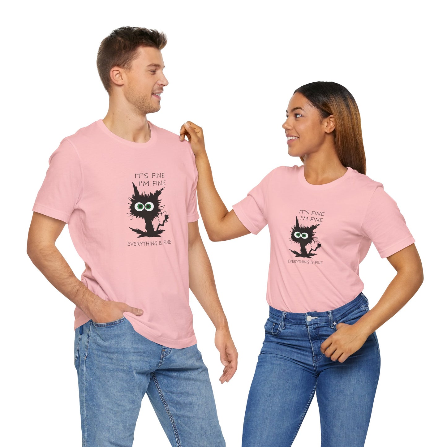 It's Fine, I'm Fine, Everything is Fine, Jersey Short Sleeve Tee