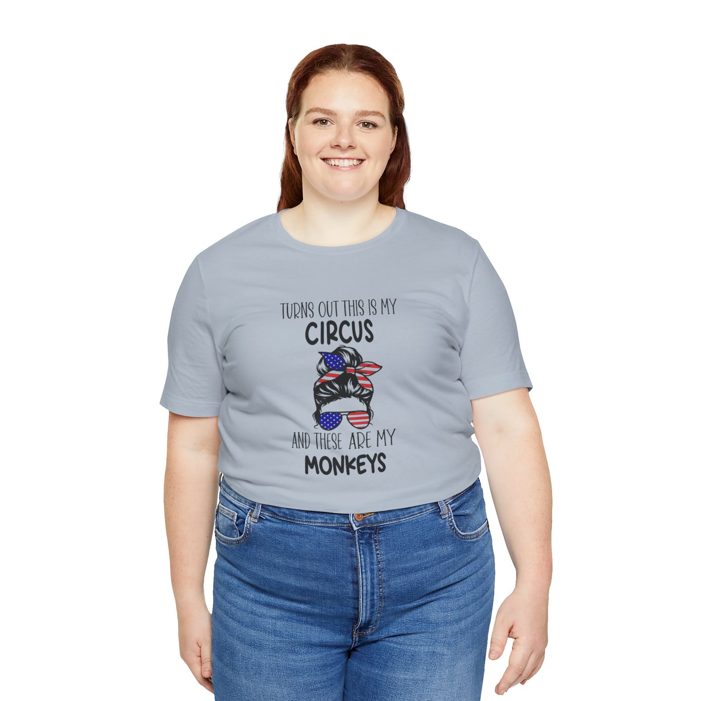 Turns out This Is My Circus and These Are My Monkeys Jersey Short Sleeve Tee