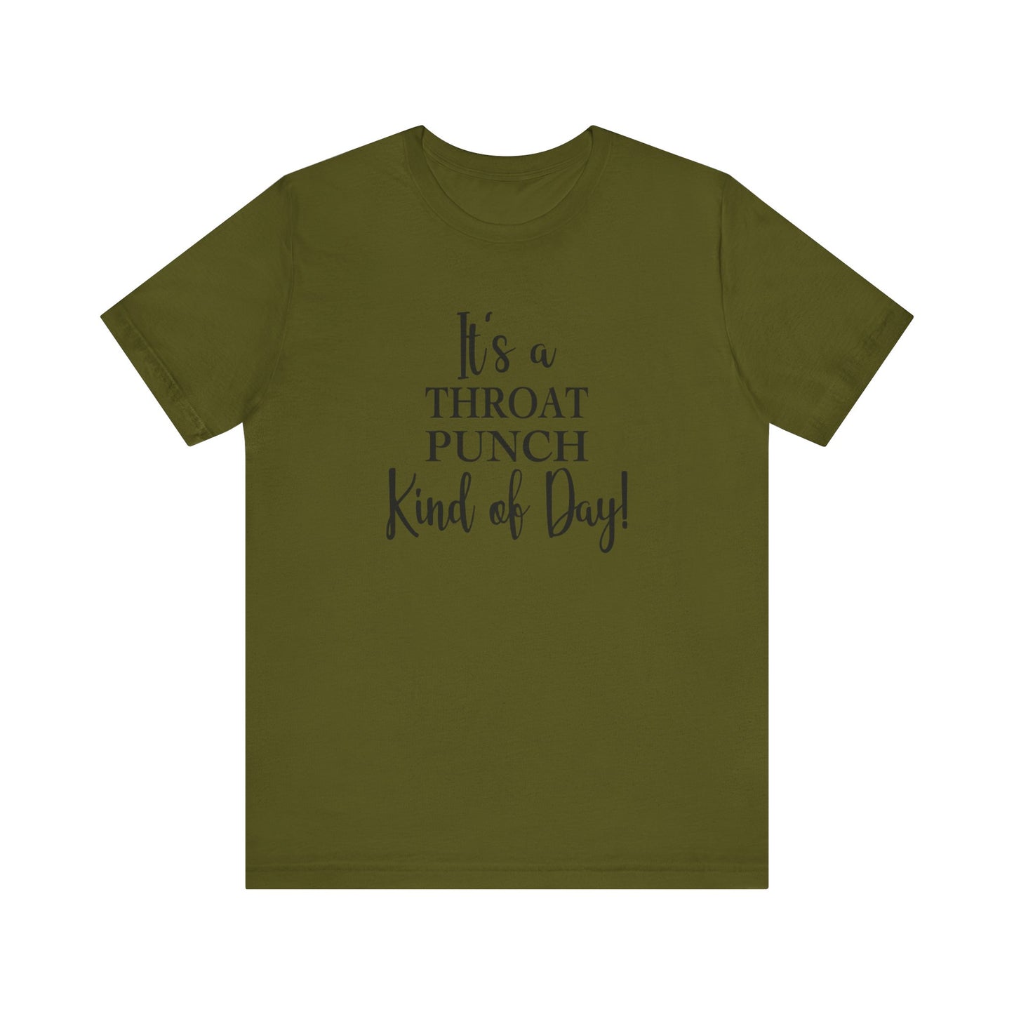 It's A Throat Punch Kind of Day Jersey Short Sleeve Tee