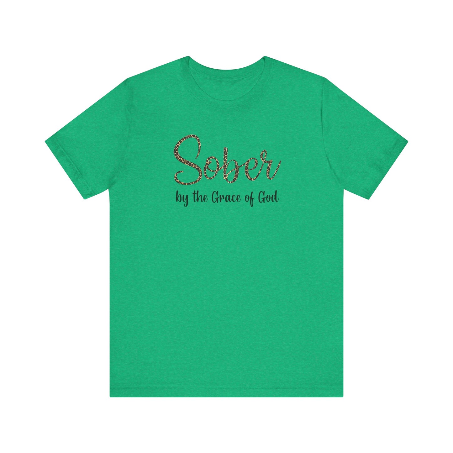 Sober By The Grace of God. Jersey Short Sleeve Tee