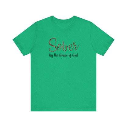 Sober By The Grace of God. Jersey Short Sleeve Tee