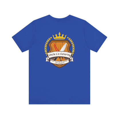Specially Designed for - Uncle L's Catering, Where Food Has No Boarders Just Passports.  Jersey Short Sleeve Tee