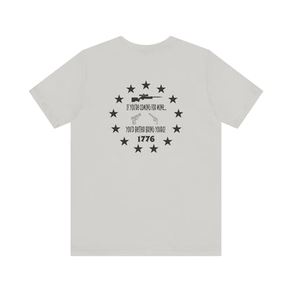 If You're Coming for Mine, You Better Bring Yours Two Sided Short Sleeve Jersey