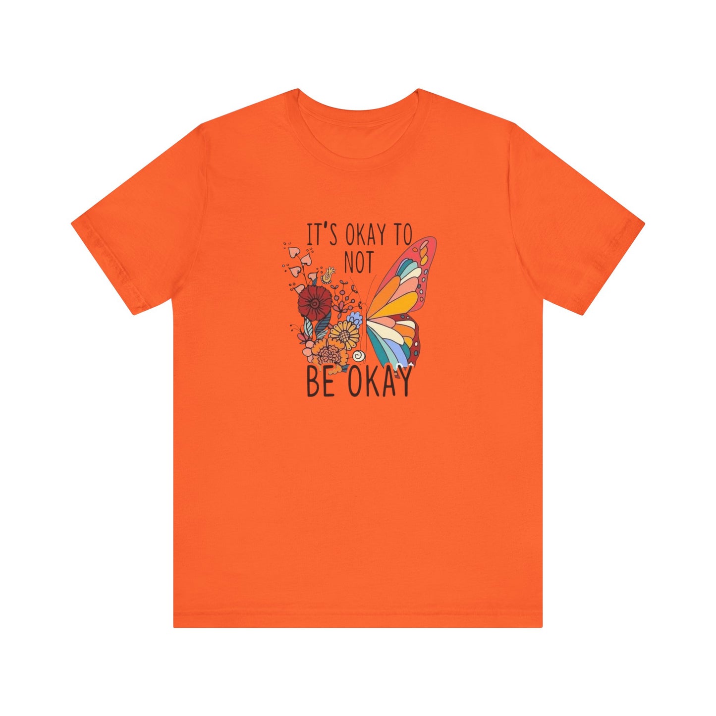 It's Ok To Not Be Okay, Jersey Short Sleeve Tee