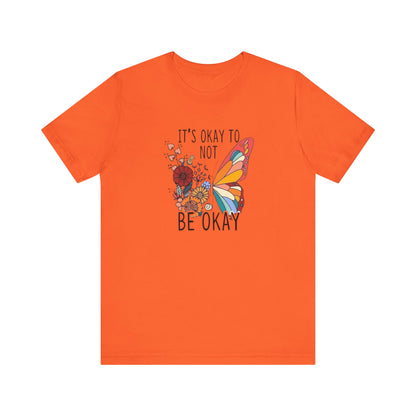 It's Ok To Not Be Okay, Jersey Short Sleeve Tee