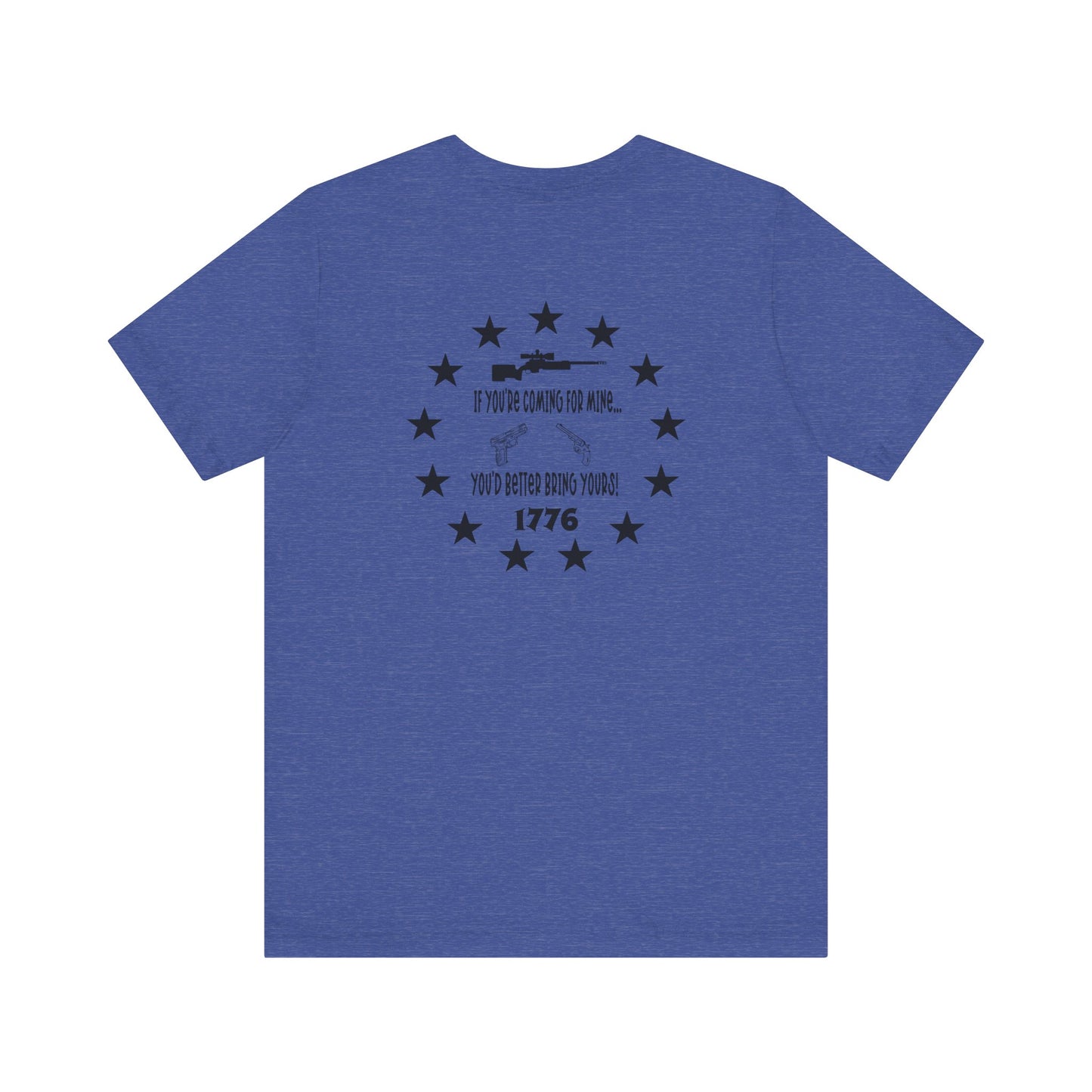 If You're Coming for Mine, You Better Bring Yours Two Sided Short Sleeve Jersey