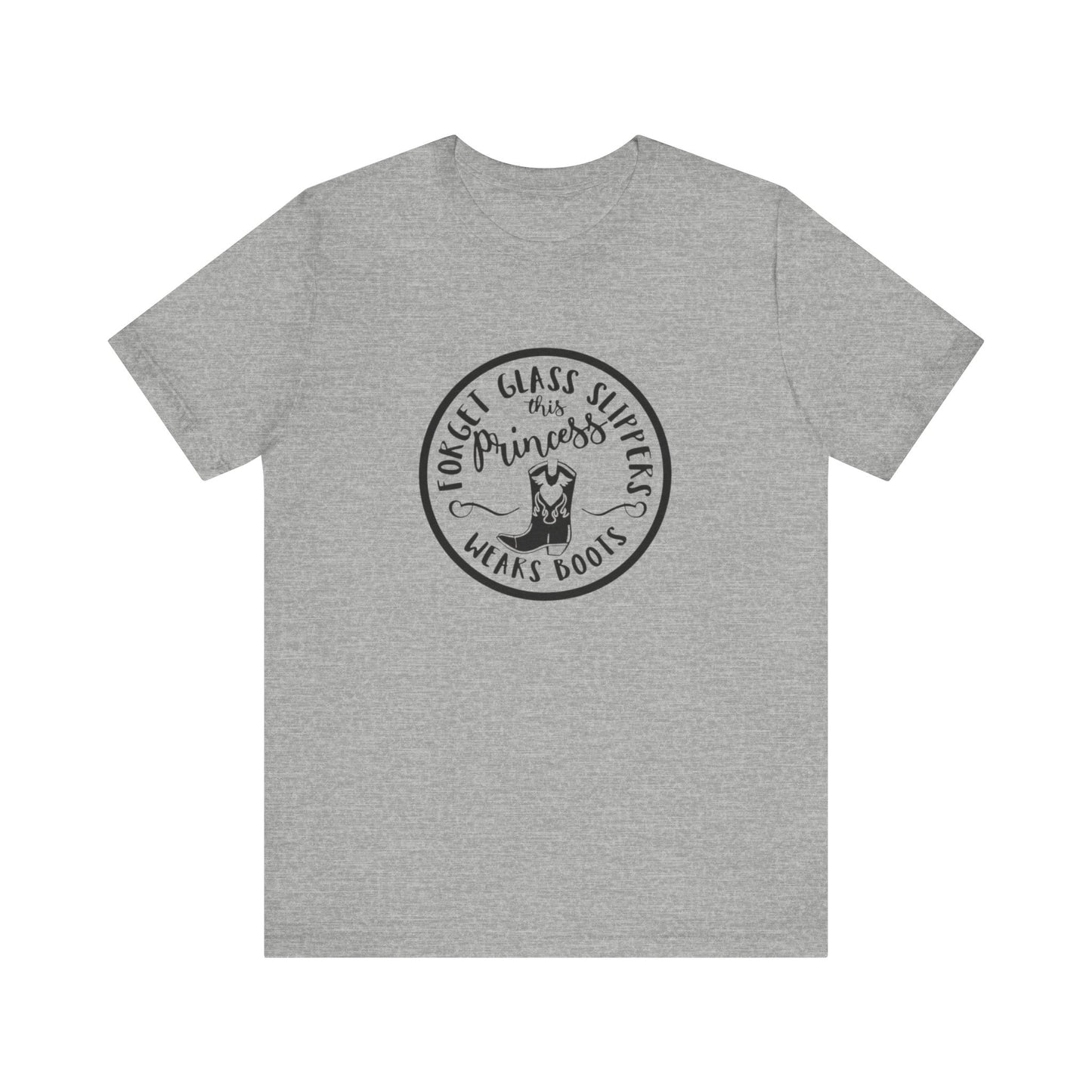 Forget Glass Slippers, This Princess Wears Boots, Jersey Short Sleeve Tee