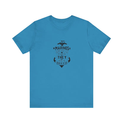 Marines Are Not A Branch, They Are A Bread, Jersey Short Sleeve Tee