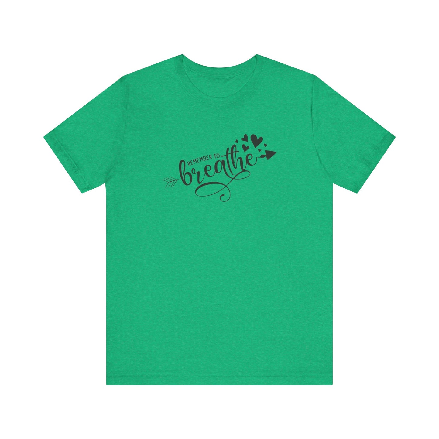 Remember to Breathe, Jersey Short Sleeve Tee