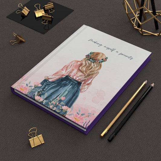 Making Myself a Priority, Hardcover Journal Matte 5.75" x 8"
