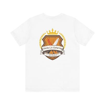 Specially Designed for - Uncle L's Catering, Where Food Has No Boarders Just Passports.  Jersey Short Sleeve Tee