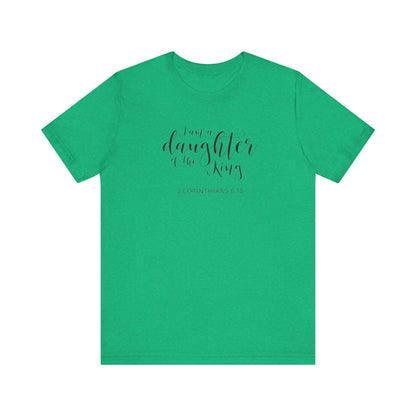 I Am The Daughter of The King, Jersey Short Sleeve Tee