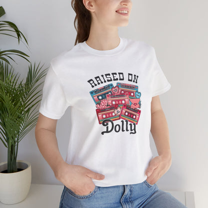 Raised On Dolly, Jersey Short Sleeve Tee