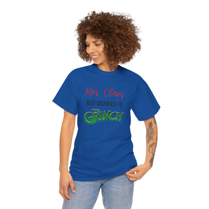 Mrs. Claus But Married to the Grinch, Heavy Cotton Tee