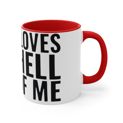Jesus Loves The Hell out of Me, Accent Coffee Mug, 11oz