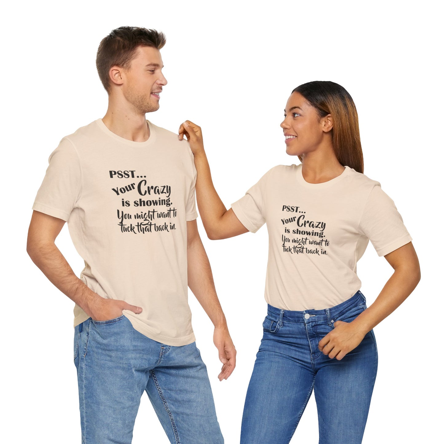 Psst... Your Crazy is Showing, Jersey Short Sleeve Tee