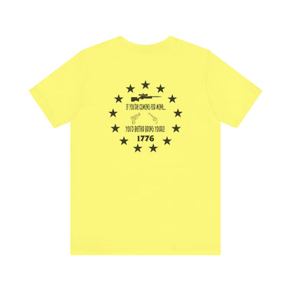 If You're Coming for Mine, You Better Bring Yours Two Sided Short Sleeve Jersey