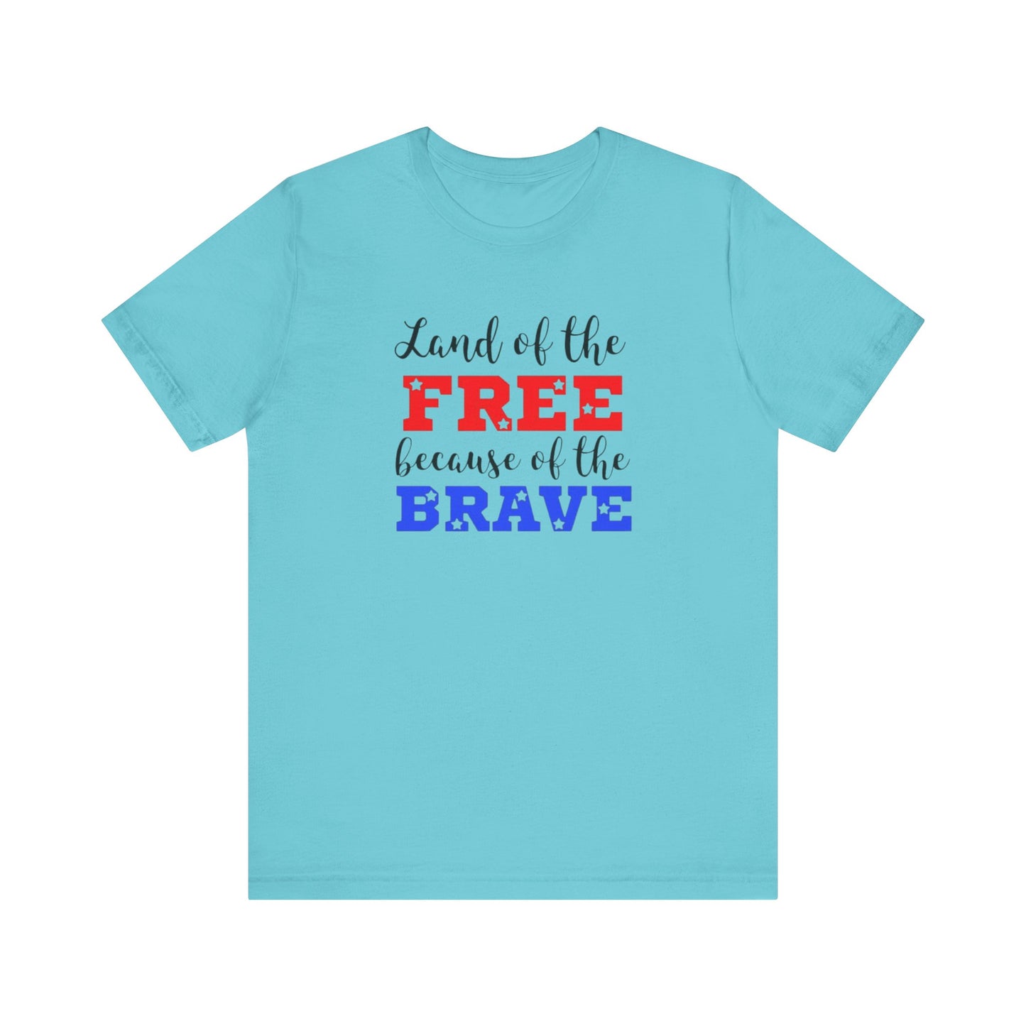 Land of the Free, Because of the Brave, Jersey Short Sleeve Tee