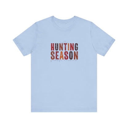 Hello Hunting Season, Good Bye Husband. Jersey Short Sleeve Tee