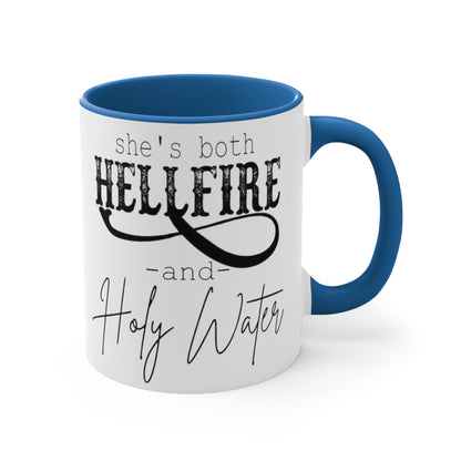 She's both Hellfire and Holy Water, Accent Coffee Mug, 11oz