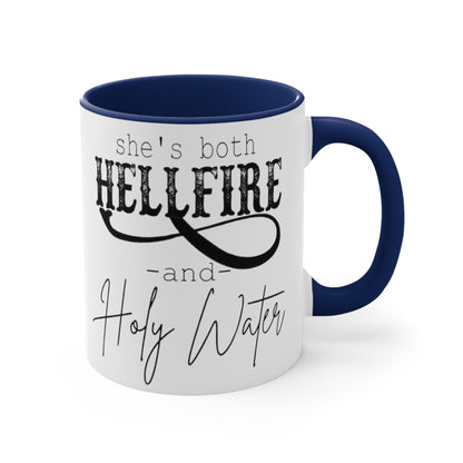 She's both Hellfire and Holy Water, Accent Coffee Mug, 11oz