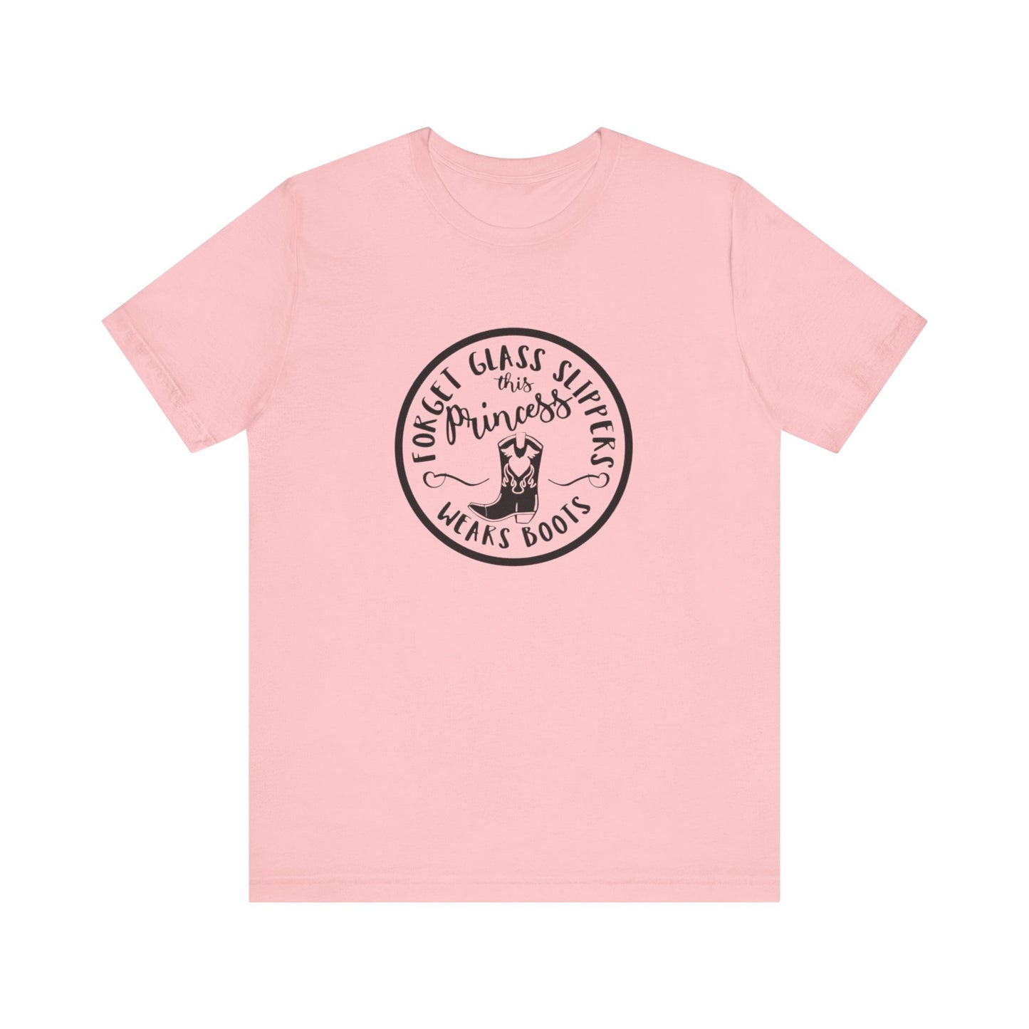 Forget Glass Slippers, This Princess Wears Boots, Jersey Short Sleeve Tee