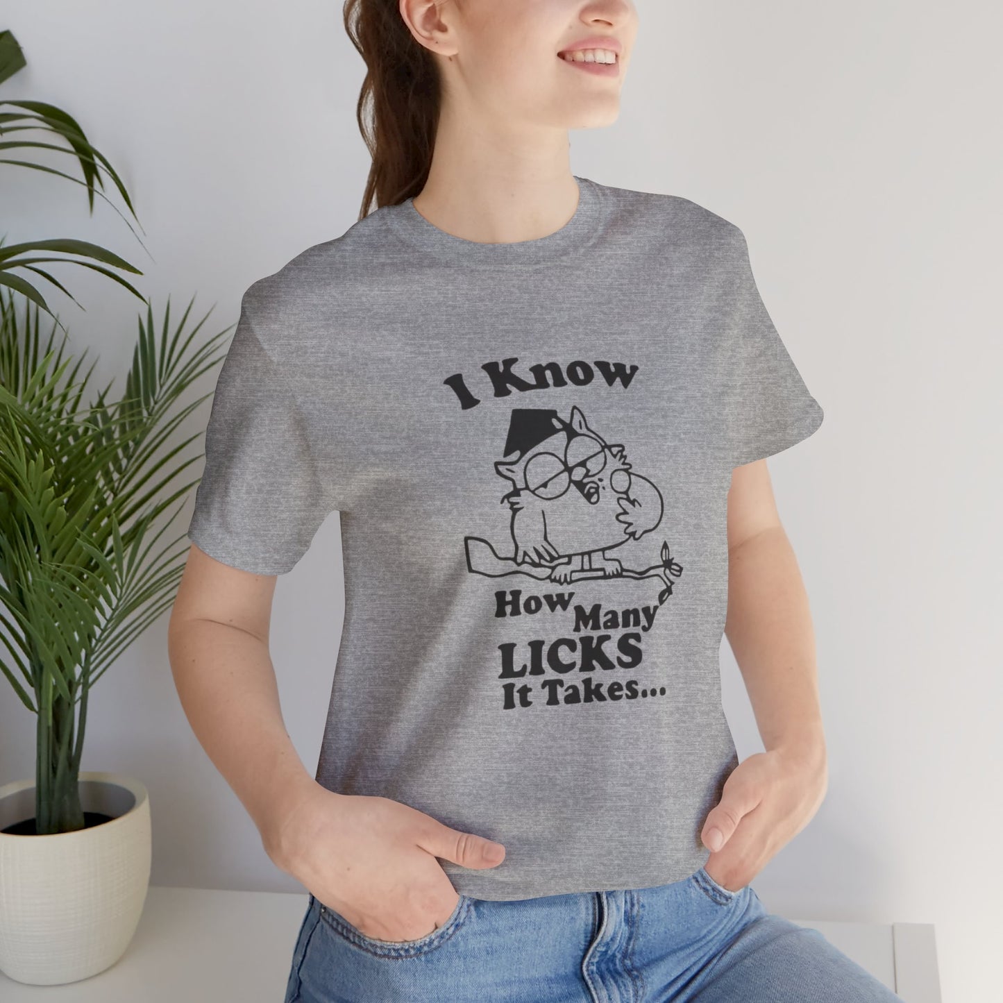 I know how many Licks It Takes Jersey Short Sleeve Tee