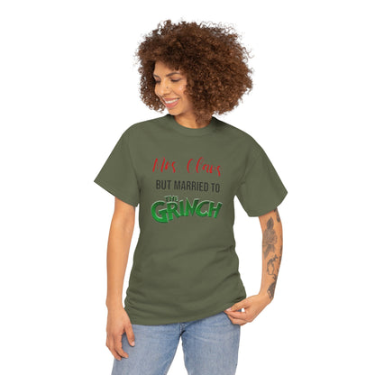 Mrs. Claus But Married to the Grinch, Heavy Cotton Tee