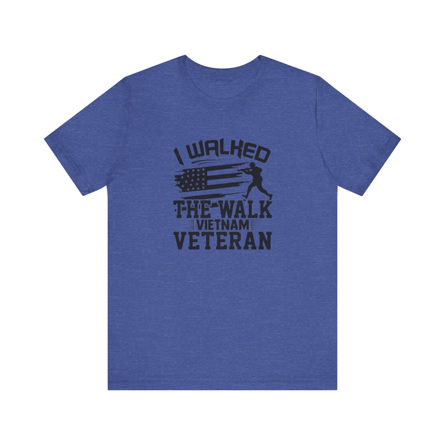 I Walked The Walk Vietnam Veteran, Jersey Short Sleeve Tee