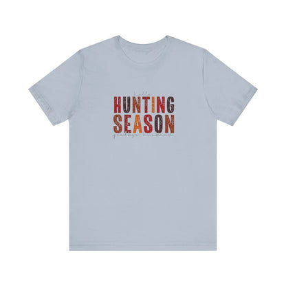 Hello Hunting Season, Good Bye Husband. Jersey Short Sleeve Tee