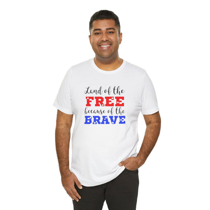 Land of the Free, Because of the Brave, Jersey Short Sleeve Tee