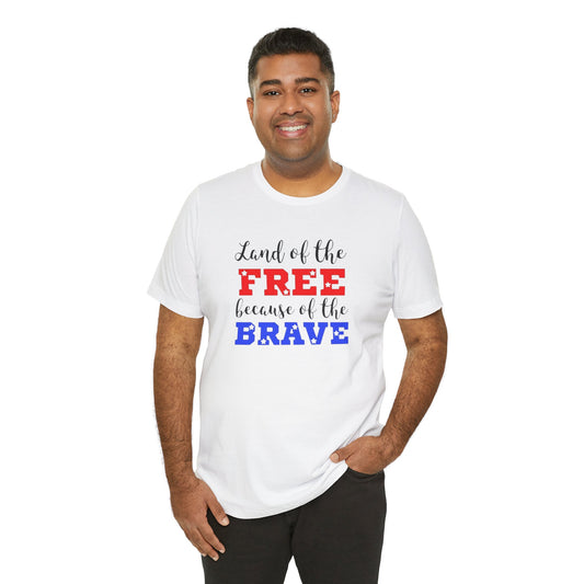 Land of the Free, Because of the Brave, Jersey Short Sleeve Tee