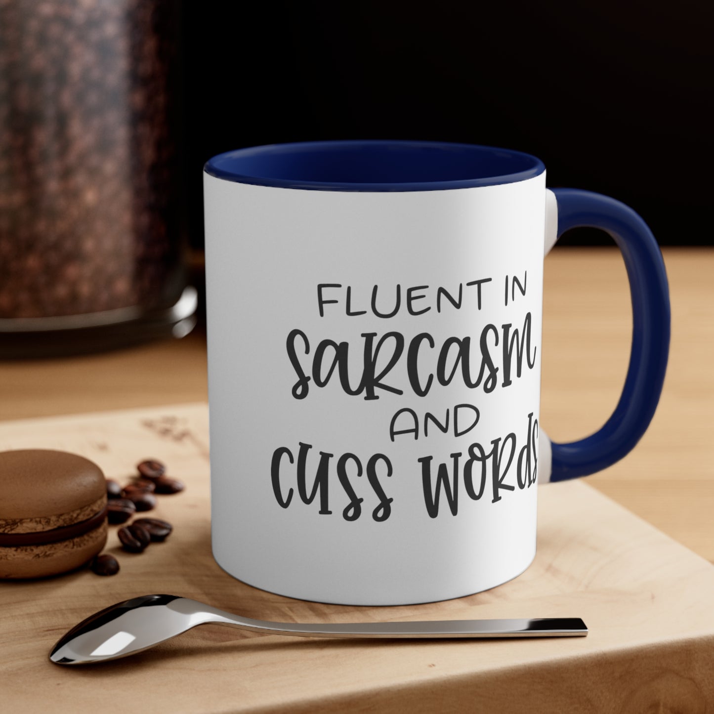 Fluent in Sarcasm and Cuss Words, Accent Coffee Mug, 11oz