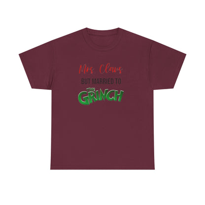 Mrs. Claus But Married to the Grinch, Heavy Cotton Tee