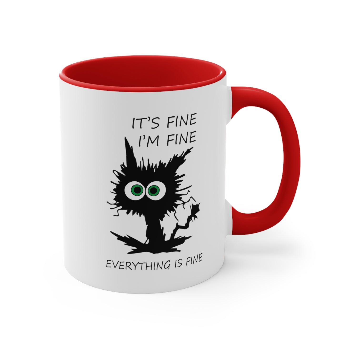 It's Fine, I'm Fine Everything is Fine, Accent Coffee Mug, 11oz